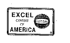 EXCEL CENTERS OF AMERICA GOTEAK