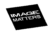 IMAGE MATTERS