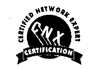 CNX CERTIFICATION CERTIFIED NETWORK EXPERT