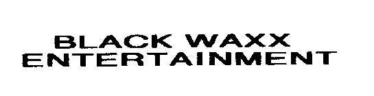 BLACK WAXX ENTERTAINMENT
