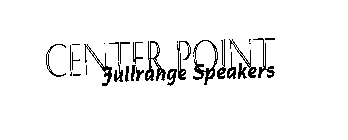 CENTER POINT FULLRANGE SPEAKERS
