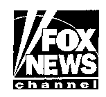 FOX NEWS CHANNEL