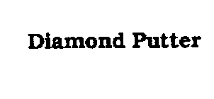 DIAMOND PUTTER