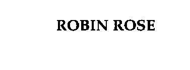 ROBIN ROSE