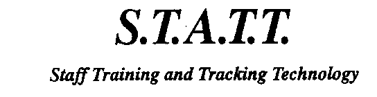 S.T.A.T.T. STAFF TRAINING AND TRACKING TECHNOLOGY