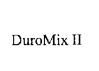 DUROMIX II