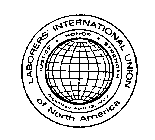 LABORERS' INTERNATIONAL UNION OF NORTH AMERICA JUSTICE HONOR STRENGTH ORGANIZED APRIL 13, 1903