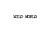 WILD WORLD