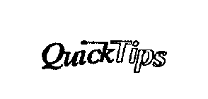 QUICKTIPS