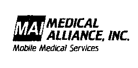 MAI MEDICAL ALLIANCE, INC. MOBILE MEDICAL SERVICES