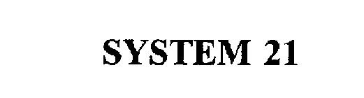 SYSTEM 21