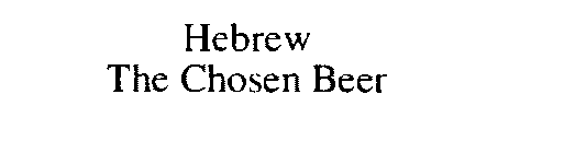 HEBREW THE CHOSEN BEER
