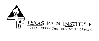 TPI TEXAS PAIN INSTITUTE SPECIALISTS IN THE TREATMENT OF PAIN