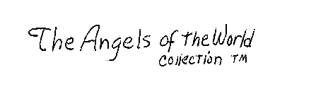 THE ANGELS OF THE WORLD COLLECTION