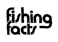FISHING FACTS