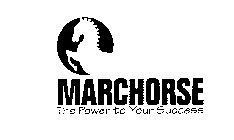 MARCHORSE THE POWER TO YOUR SUCCESS