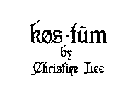 KOS TUM BY CHRISTINE LEE