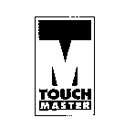 TOUCH MASTER