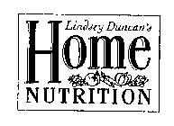 LINDSEY DUNCAN'S HOME NUTRITION
