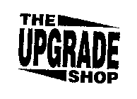 THE UPGRADE SHOP
