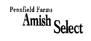PENNFIELD FARMS AMISH SELECT