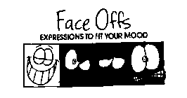 FACE OFFS EXPRESSIONS TO FIT YOUR MOOD