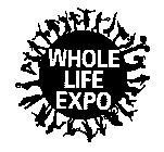 WHOLE LIFE EXPO