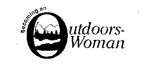 BECOMING AN OUTDOORS-WOMAN