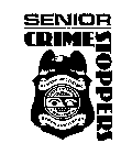 SENIOR CRIME STOPPERS REWARD UP TO $1000 CRIME STOPPERS INTERNATIONAL REMAIN ANONYMOUS