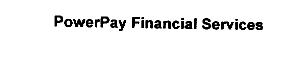 POWERPAY FINANCIAL SERVICES