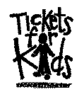 TICKETS FOR KIDS TICKETMASTER