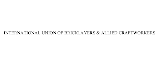 INTERNATIONAL UNION OF BRICKLAYERS & ALLIED CRAFTWORKERS