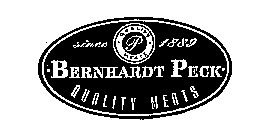 BERNHARDT PECK QUALITY MEATS SINCE 1889 P