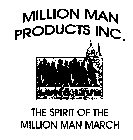 MILLION MAN PRODUCT INC. LONG LIVE THE SPIRIT OF THE MILLION MAN MARCH