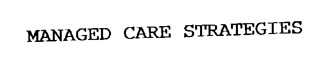 MANAGED CARE STRATEGIES