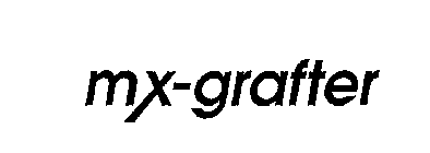 MX-GRAFTER