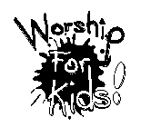 WORSHIP FOR KIDS