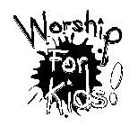 WORSHIP FOR KIDS