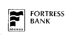 F FORTRESS FORTRESS BANK