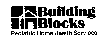 BUILDING BLOCKS PEDIATRIC HOME HEALTH SERVICES