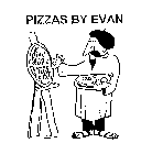 PIZZAS BY EVAN