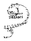 WHISPERS DREAMS