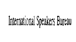 INTERNATIONAL SPEAKERS BUREAU