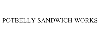 POTBELLY SANDWICH WORKS