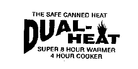 THE SAFE CANNED HEAT DUAL-HEAT SUPER 8 HOUR WARMER 4 HOUR COOKER