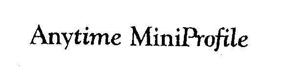 ANYTIME MINIPROFILE