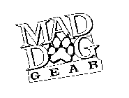 MAD DOG GEAR