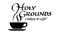 HOLY GROUNDS A BAKERY & CAFFE'