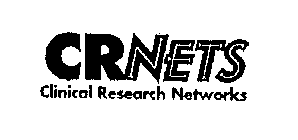 CRNETS CLINICAL RESEARCH NETWORKS