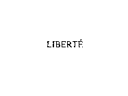 LIBERTE